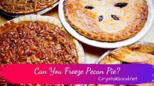 Can You Freeze Pecan Pie