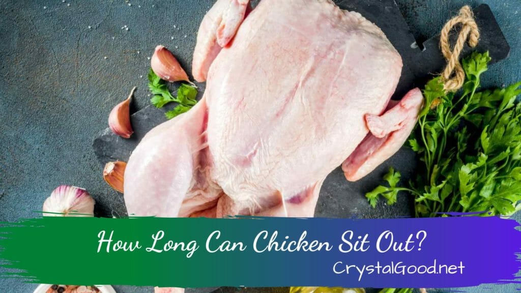 How Long Can Chicken Sit Out