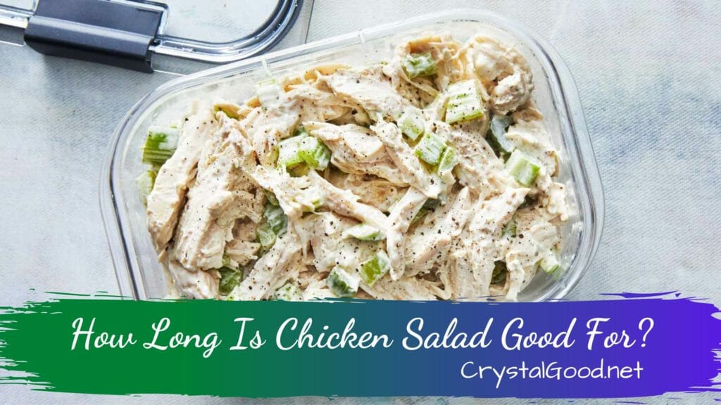 How Long Is Chicken Salad Good For