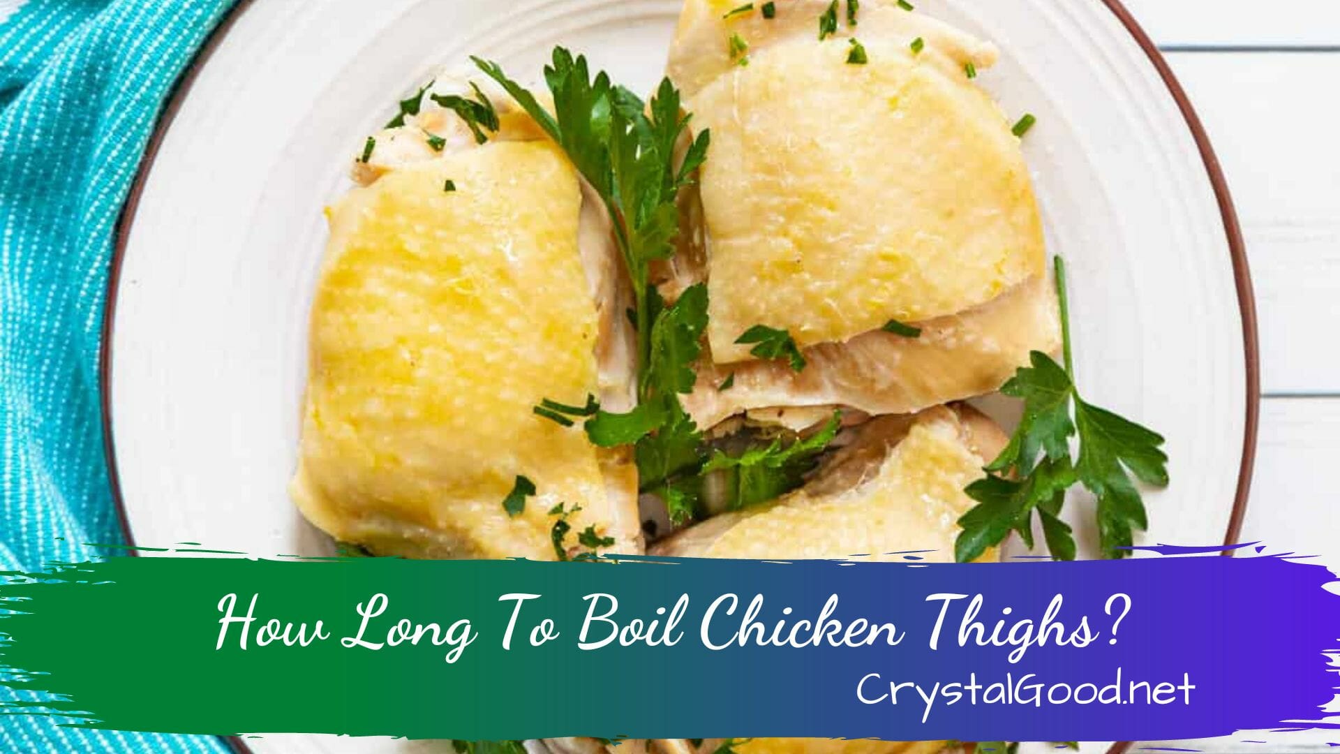 How Long To Boil Chicken Thighs? - March 23, 2023