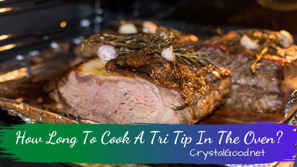 How Long To Cook A Tri Tip In The Oven