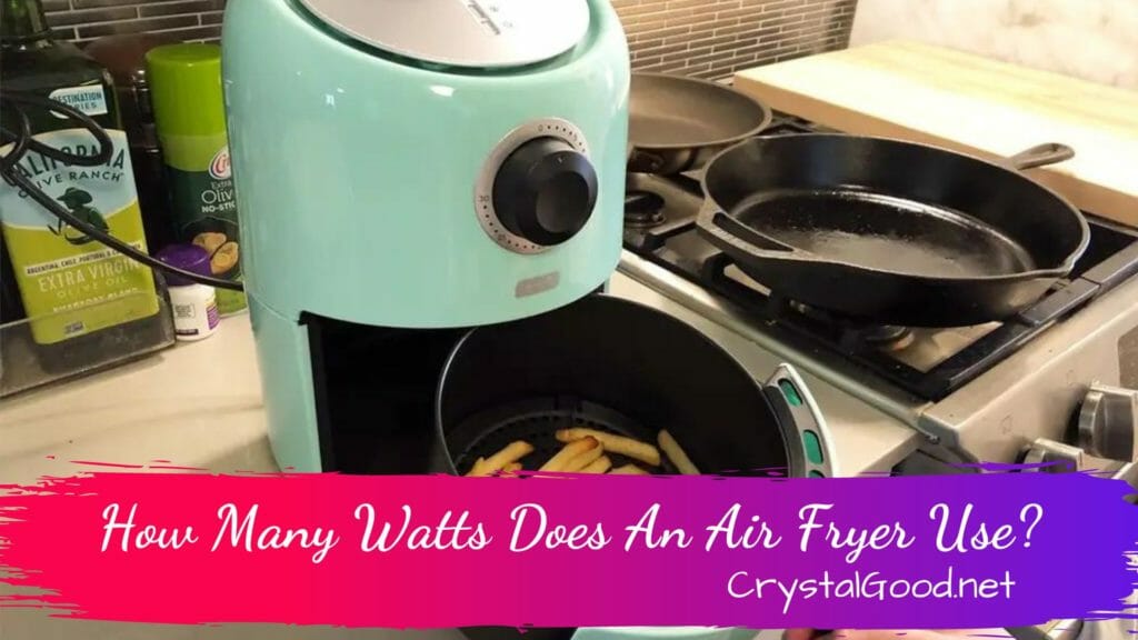 How Many Watts Does An Air Fryer Use