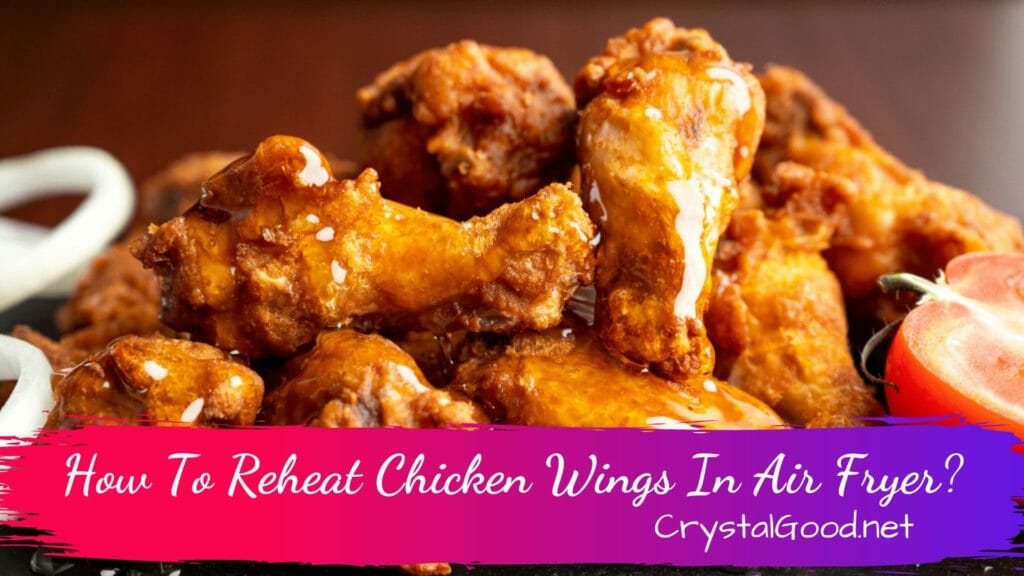 How To Reheat Chicken Wings In Air Fryer