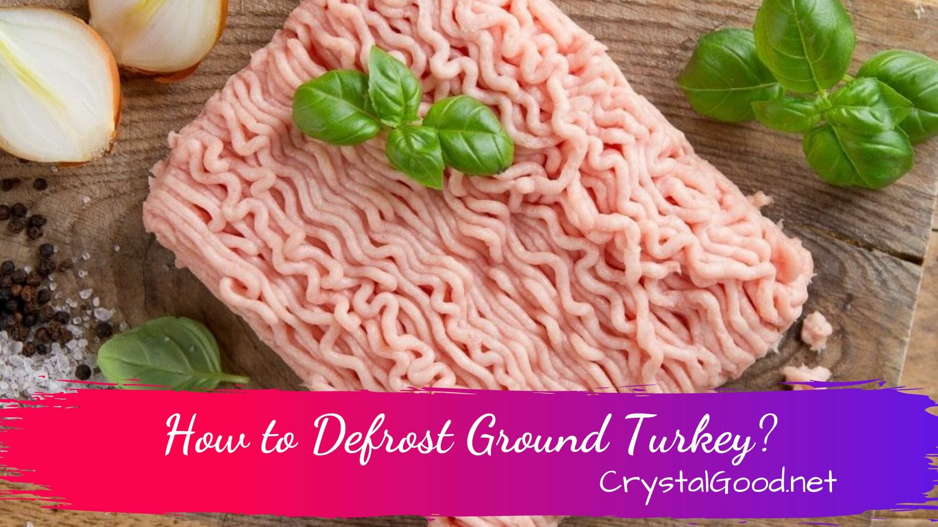 how-to-defrost-ground-turkey-march-21-2023