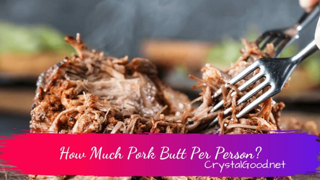 How Much Pork Butt Per Person